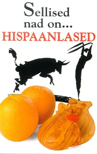 Sellised nad on... hispaanlased.