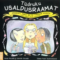 Tüdruku usaldusraamat. Kõigest, mida sa ei tahaks küsida (aga ometi pead teadma) P Egmont Estonia