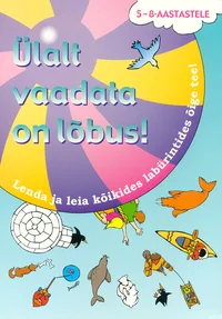 Ülalt vaadata on lõbus!