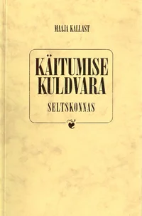 Käitumise kuldvara seltskonnas