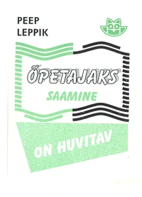 Õpetajaks saamine on huvitav