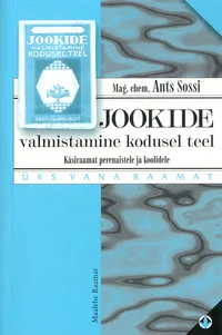 Jookide valmistamine kodusel teel