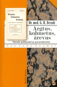 Argtus, kohmetus, tahtmata ärevus