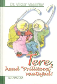Tere, head «Prillitoosi» vaatajad!