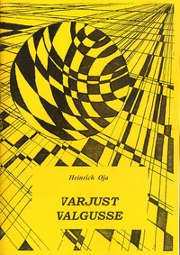 Varjust valgusse