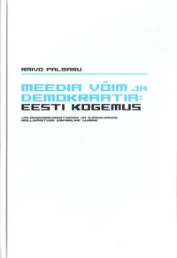 Meedia võim ja demokraatia: Eesti kogemus