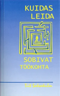 Kuidas leida sobivat töökohta