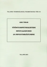 Tööstusspetsialistide infovajadused ja infootsikäitumine