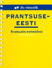 Prantsuse-eesti sõnastik. Francais-estonien dictionnaire