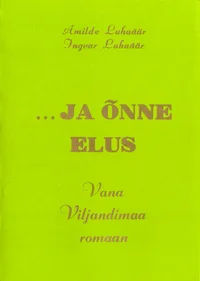 ...ja õnne elus (1.-2. osa)