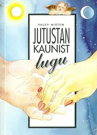 Jutustan kaunist lugu