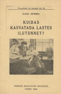 Kuidas kasvatada lastes ilutunnet?