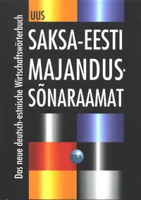 Uus saksa-eesti majandussõnaraamat. Das neue deutsch-estnische Wirtschaftswörterbuch