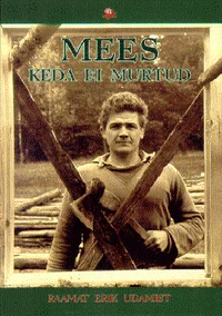 Mees, keda ei murtud