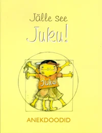 Jälle see Juku!