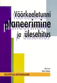 Võõrkeeletunni planeerimine ja ülesehitus