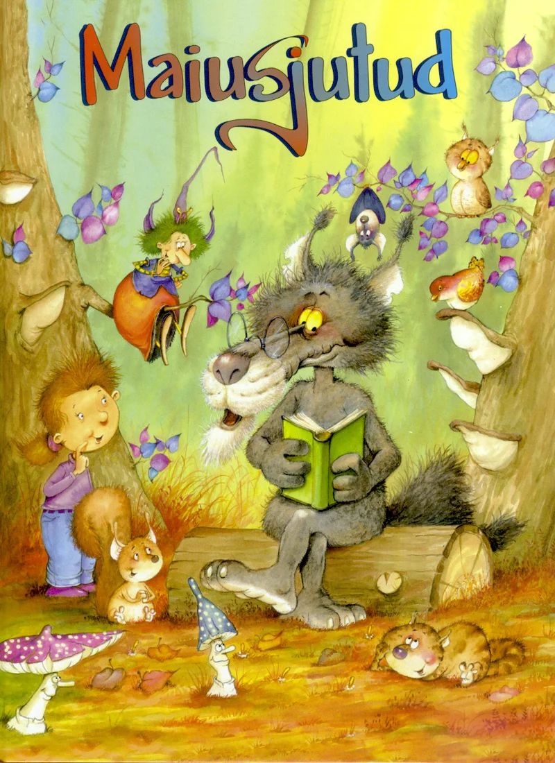Maiusjutud - Francois Ruyer, Marie-Jose Bardinat, Francoise Bobe, Anne-Christine Dussart, Heloise, Patricia Kawa, Françoise Le Gloahec, Nathalie Longueville, Crepin Nkot, Veronique Tardivel, Marc Van Laere, Daniel Verzwymelen (Egmont Estonia, 2001). Soe ja värvikas illustratsioon metsastseeniga, kus hall hunt loeb raamatut, tema ümber on kogunenud erinevad metsaloomad ja lapsed. Pehme akvarellilik stiil, rohekaskollased sügisesed toonid ja rõõmsad tegelaskujud loovad muinasjutulise meeleolu.