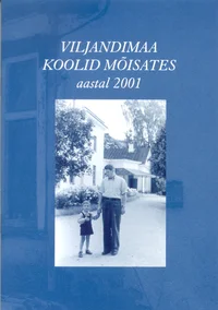Viljandimaa koolid mõisates aastal 2001