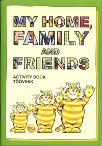 My home, family and friends