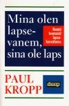 Mina olen lapsevanem, sina ole laps