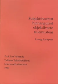 Subjektiivsetest hinnangutest objektiivsete tulemusteni