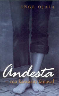Andesta – ma kasvasin tänaval