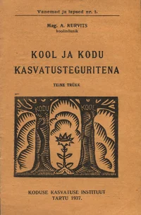 Kool ja kodu kasvatusteguritena
