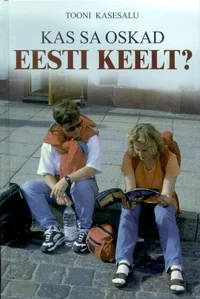 Kas sa oskad eesti keelt?