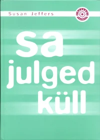 Sa julged küll