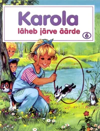 Karola läheb järve äärde