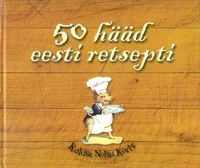 50 hääd eesti retsepti