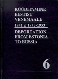 Küüditamine Eestist Venemaale. Deportation from Estonia to Russia