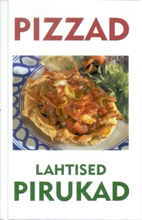 Pizzad ja lahtised pirukad