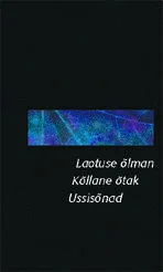 Laotuse õlman. Kõllane õtak. Ussisõnad
