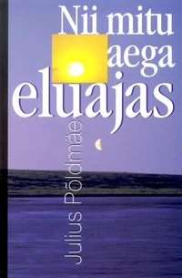 Nii mitu aega eluajas