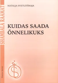 Kuidas saada õnnelikuks
