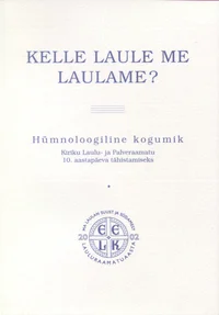 Kelle laule me laulame?