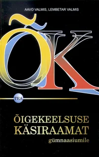 Õigekeelsuse käsiraamat gümnaasiumile