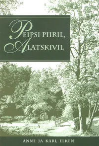 Peipsi piiril, Alatskivil