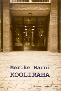 Kooliraha. Romaan novellides ja Konna raamat