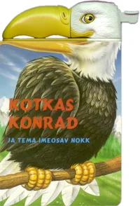 Kotkas Konrad ja tema imeosav nokk