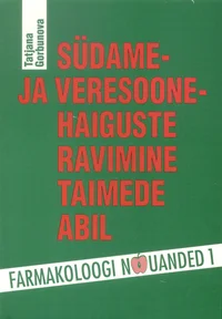 Südame- ja veresoonehaiguste ravimine taimede abil