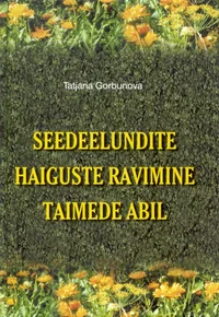 Seedeelundite haiguste ravimine taimede abil