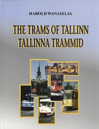 The Trams of Tallinn. Tallinna trammid