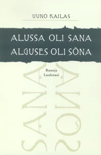 Alussa oli sana. Alguses oli sõna