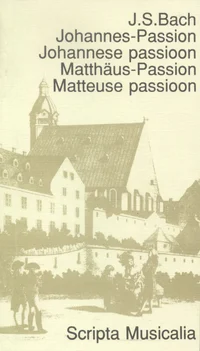 Johannes-Passion. Johannese passioon. Matthäus-Passion. Matteuse passioon