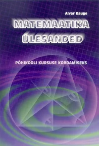 Matemaatika ülesanded põhikooli kursuse kordamiseks
