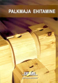 Palkmaja ehitamine