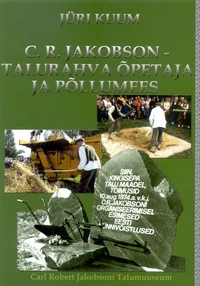 Carl Robert Jakobson - talurahva õpetaja ja põllumees