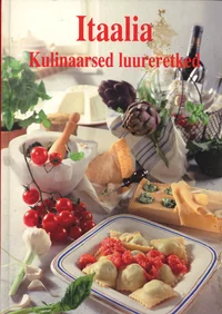 Itaalia. Kulinaarsed luureretked